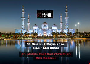 Middle East Rail 2024 Milli Katılımı İptal Edilmiştir.)